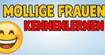 Mollige Frauen kennenlernen